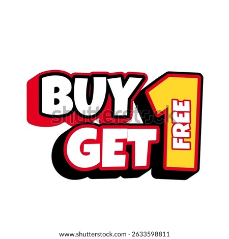 Buy 1 get 1 text label. Eye-catching promotional graphic buy one get one free offer.