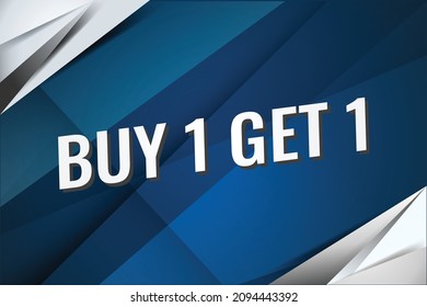 buy 1 get 1 word concept vector illustration with blue lines modern futuristic 3d style for landing page template ui web mobile app poster banner flyer background gift card coupon label wallpaper