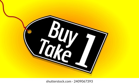 Buy 1 Take 1 black creative business tag with bright attractive yellow background