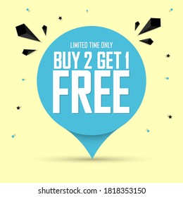 Buy 2 Get 1 Free, sale banner design template, discount speech bubble tag, vector illustration