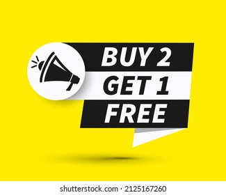 Buy 2 get 1 free sign. Speech bubble megaphone. Vector