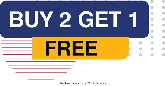 Buy 2 Get 1 Free, sale tag, poster design template, discount isolated sticker, vector.