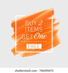 Buy 2 Get 1 Free Sale Text Over Watercolor Art Brush Paint Abstract Texture Background Vector Illustration. Perfect Acrylic Design For A Shop And Sale Banners.