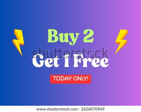 Buy 2 get 1 Free . Today Only