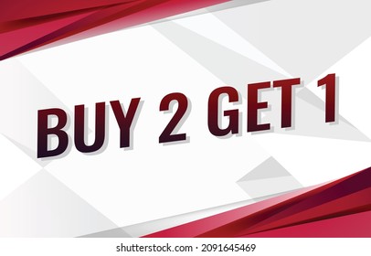 buy 2 get 1 word concept vector illustration with red lines modern futuristic 3d style for landing page template ui web mobile app poster banner flyer background gift card coupon label wallpaper