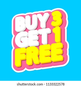 Buy 3 get 1 Free, sale tag, poster design template, discount isolated sticker, vector illustration