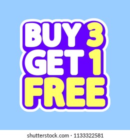 Buy 3 get 1 Free, sale tag, poster design template, discount isolated sticker, vector illustration