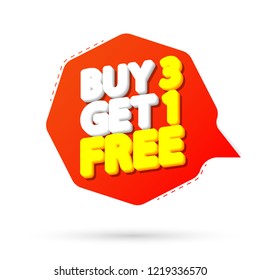 Buy 3 Get 1 Free, sale banner design template, discount speech bubble tag, vector illustration