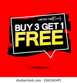 Buy 3 Get 1 Free, sale banner design template, discount tag, grunge brush, vector illustration