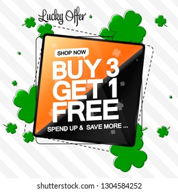 Buy 3 Get 1 Free, sale banner design template, Patricks Day promo poster, discount tag, Lucky Offer, spend up and save more, vector illustration