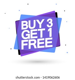 Buy 3 Get 1 Free, sale bubble banner design template, discount tag, app icon, vector illustration