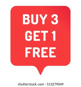 Buy 3 get 1 free. Red badge, sticker, icon, vector design illustration on white background. Can be used for business, store, advertising.