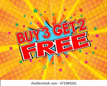 Buy 3 get 2 free, wording in comic speech bubble on burst background, EPS10 Vector Illustration