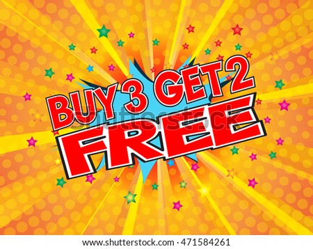 Buy 3 get 2 free, wording in comic speech bubble on burst background, EPS10 Vector Illustration