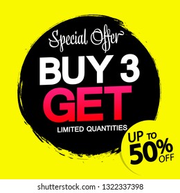 Buy 3 Get up to 50% off, sale banner design template, discount tag, grunge brush, vector illustration