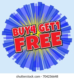 Buy 4, Get 1 Free,red wording in comic speech bubble on blue burst ray background, EPS10 Vector Illustration