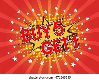 Buy 5 get 1, wording in comic speech bubble on burst background, EPS10 Vector Illustration