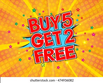 Buy 5 get 2 free, wording in comic speech bubble on burst background, EPS10 Vector Illustration
