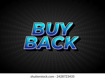 Buy back. Text effect design in 3D look with eye catching colors