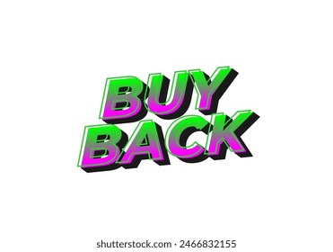 Buy back. Text effect design in 3D look with eye catching colors