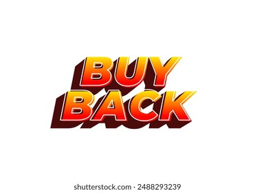 Buy back. Text effect design in 3D look with eye catching colors