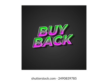 Buy back. Text effect design in 3D look with eye catching colors