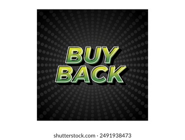 Buy back. Text effect design in 3D look with eye catching colors