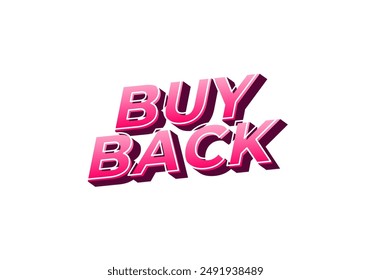 Buy back. Text effect design in 3D look with eye catching colors