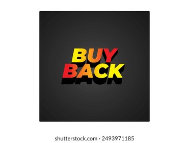 Buy back. Text effect design in 3D look with eye catching colors