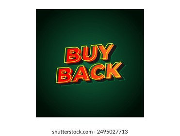 Buy back. Text effect design in 3D look with eye catching colors