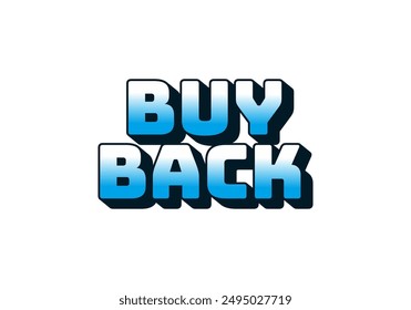 Buy back. Text effect design in 3D look with eye catching colors