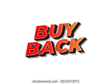 Buy back. Text effect design in 3D look with eye catching colors