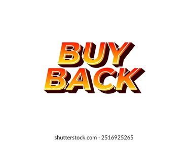 Buy back. Text effect design in 3D look with eye catching colors