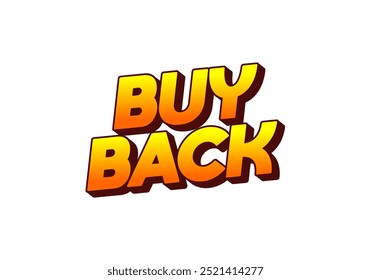 Buy back. Text effect design in 3D look with eye catching colors