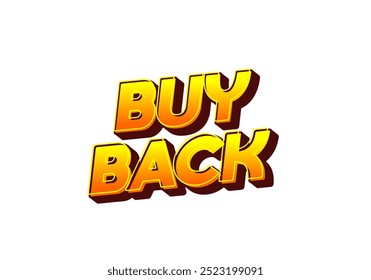 Buy back. Text effect design in 3D look with eye catching colors