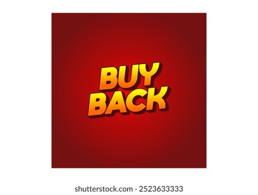 Buy back. Text effect design in 3D look with eye catching colors