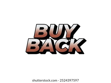 Buy back. Text effect design in 3D look with eye catching colors