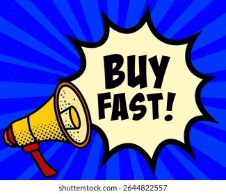 Buy fast announcement speech bubble. Megaphone, speech burst, comic style, bright background, communication element, expression tool, voice projection, information sharing, pop art design.