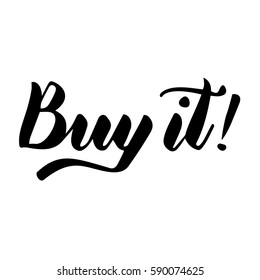 Buy it handwritten inscription. Elegant lettering. Isolated on white background.