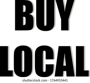 buy local sign catchy bright white background and gray shading