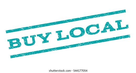 Buy Local watermark stamp. Text tag between parallel lines with grunge design style. Rubber seal stamp with dust texture. Vector cyan color ink imprint on a white background.