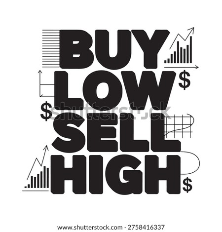 Buy low sell high a bold graphic representing financial investment strategy