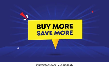 Buy more save more editable web banner vector art illustration badge icon label template design with yellow shapes dark light blue sun shine gradient abstract background in 4k resolution perfect for m
