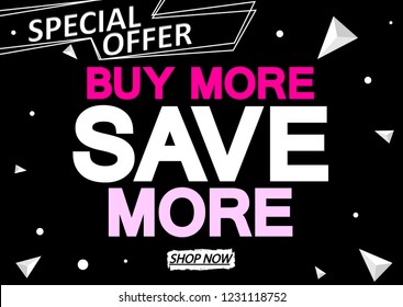Buy More Save More, Sale poster design template, special offer, vector illustration