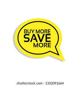 Buy more save more text with speech bubble.label,sticker.