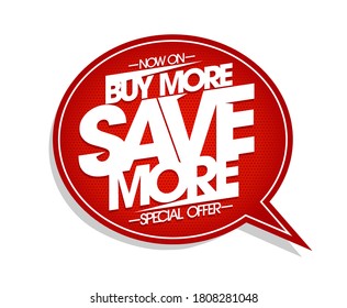 Buy more save more - vector speech bubble banner design