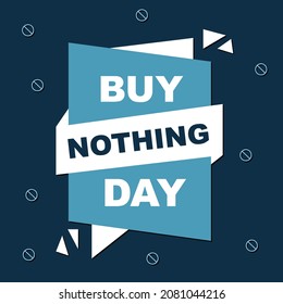 Buy Nothing Day banner. Set of flat backgrounds for social media, stories, banners, invitation card, poster, greeting card. Vector illustration.