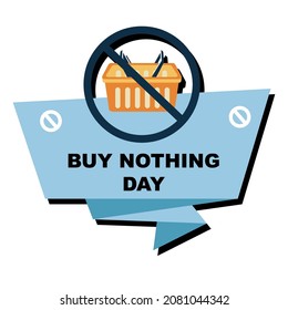 Buy Nothing Day banner. Set of flat backgrounds for social media, stories, banners, invitation card, poster, greeting card. Vector illustration.