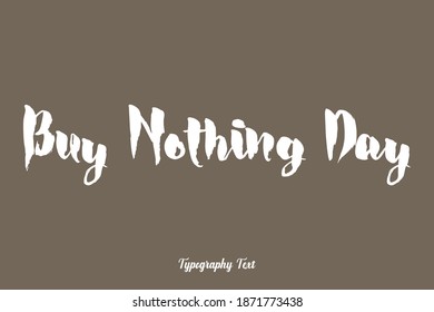 Buy Nothing Day Bold Typeface Typography On Brown Background