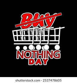 Buy Nothing Day to celebrate on November. Illustration of empty shopping carts neatly arranged with bold text on black background.